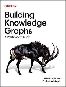 Building Knowledge Graphs A Practitioner's Guide