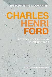 Charles Henri Ford Between Modernism and Postmodernism