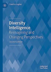 Diversity Intelligence Reimagining and Changing Perspectives (2nd Edition)