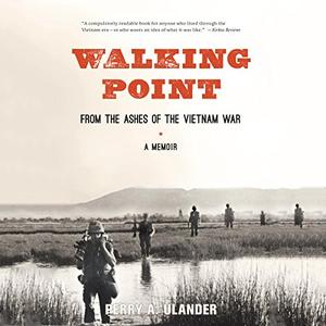 Walking Point From the Ashes of the Vietnam War [Audiobook]