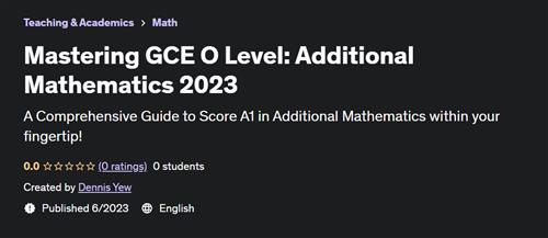 Mastering GCE O Level Additional Mathematics 2023