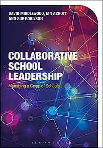 Collaborative School Leadership Managing a Group of Schools