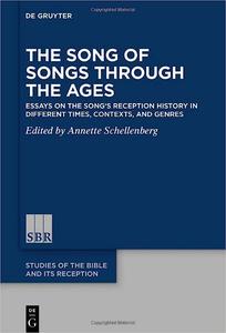 The Song of Songs Through the Ages Essays on the Song's Reception History in Different Times, Contexts, and Genres (Stu