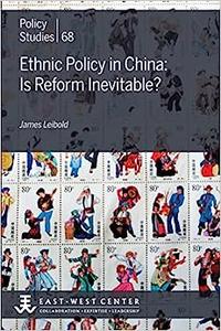Ethnic Policy in China Is Reform Inevitable