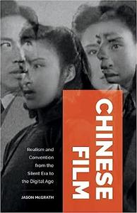 Chinese Film Realism and Convention from the Silent Era to the Digital Age