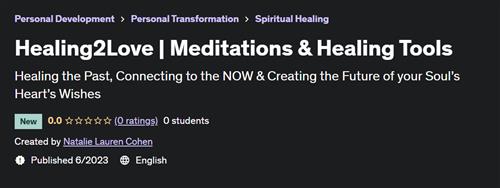 Healing2Love - Meditations & Healing Tools