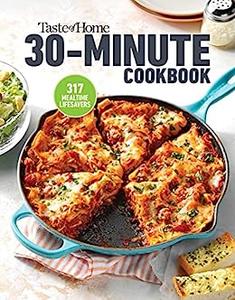 Taste of Home 30 Minute Cookbook With 317 half-hour recipes, there's always time for a homecooked meal