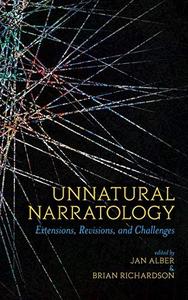Unnatural Narratology Extensions, Revisions, and Challenges