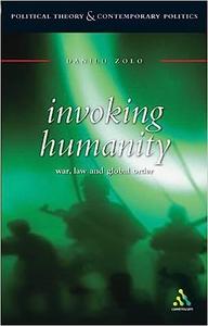 Invoking Humanity War, Law and Global Order