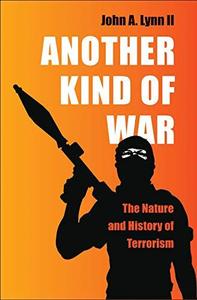 Another Kind of War The Nature and History of Terrorism