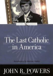 The Last Catholic in America