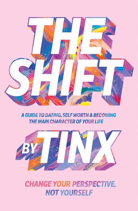 The Shift  Change Your Perspective, Not Yourself by Tinx