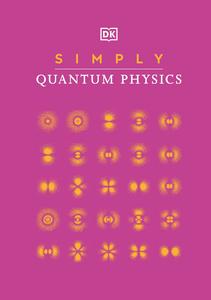 Simply Quantum Physics (DK Simply)