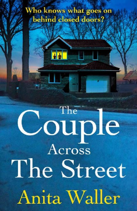 The Couple Across the Street by Anita Waller 7d40a79e868d94b2140a7f25f4dd5a56