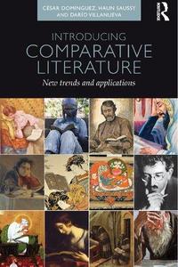 Introducing Comparative Literature New Trends and Applications