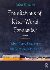 Foundations of Real-World Economics What Every Economics Student Needs to Know