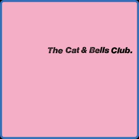 The Cat & Bells Club - The Cat & Bells Club (2023)