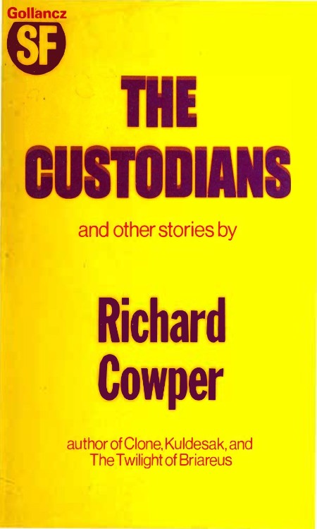 The Custodians and Other Stories (1976) by Richard Cowper