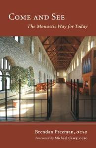 Come and See The Monastic Way for Today