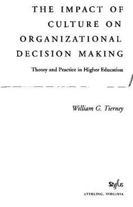 The Impact of Culture on Organizational Decision-Making Theory and Practice in Higher Education