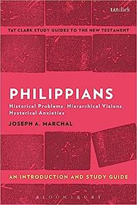 Philippians An Introduction and Study Guide Historical Problems, Hierarchical Visions, Hysterical Anxieties