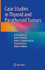 Case Studies in Thyroid and Parathyroid Tumors