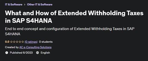 What and How of Extended Withholding Taxes in SAP S4HANA