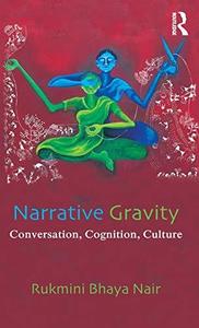 Narrative Gravity Conversation, Cognition, Culture