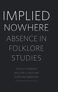 Implied Nowhere Absence in Folklore Studies
