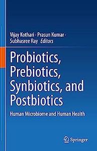 Probiotics, Prebiotics, Synbiotics, and Postbiotics
