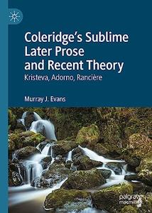 Coleridge's Sublime Later Prose and Recent Theory