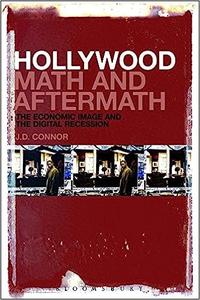 Hollywood Math and Aftermath The Economic Image and the Digital Recession