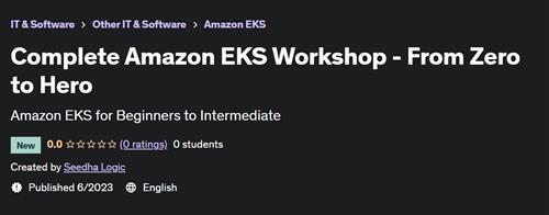 Complete Amazon EKS Workshop –  From Zero to Hero