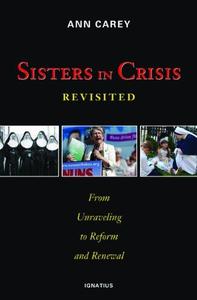 Sisters in Crisis Revisited From Unraveling to Reform and Renewal