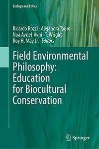 Field Environmental Philosophy Education for Biocultural Conservation