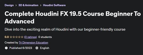 Complete Houdini FX 19.5 Course Beginner To Advanced