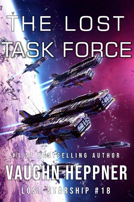 The Lost Task Force (Lost Starship, book 18) by Vaughn Heppner