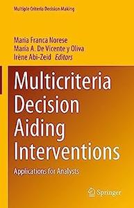 Multicriteria Decision Aiding Interventions Applications for Analysts