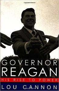 Governor Reagan His Rise To Power