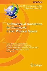Technological Innovation for Connected Cyber Physical Spaces