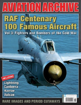 RAF Centenary 100 Famous Aircraft Vol 3 (Aeroplane Aviation Archive 38)