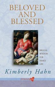 Beloved and Blessed Biblical Wisdom for Family Life
