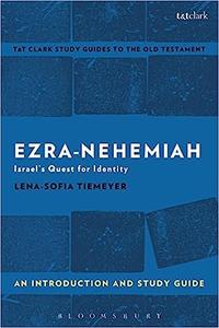 Ezra-Nehemiah An Introduction and Study Guide Israel's Quest for Identity