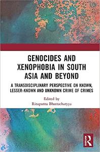 Genocides and Xenophobia in South Asia and Beyond