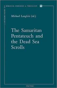 The Samaritan Pentateuch and the Dead Sea Scrolls