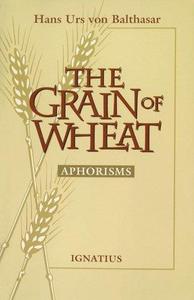 The Grain of Wheat Aphorisms