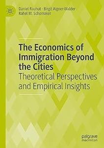 The Economics of Immigration Beyond the Cities