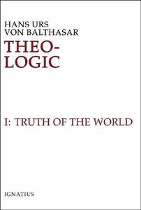 Theo-Logic Theological Logical Theory Truth of the World (Theo-Logic #1)