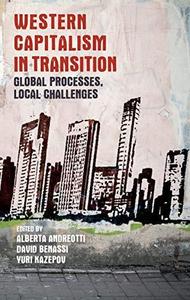 Western Capitalism in Transition Global Processes, Local Challenges