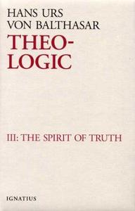 Theo-Logic Theological Logical Theory The Spirit Of Truth (Theo-Logic, #3)